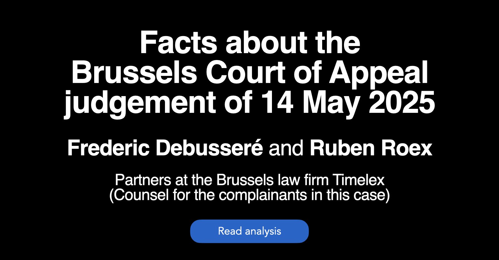 Featured image for “Facts about the Brussels Court of Appeal judgement of 14 May 2025”